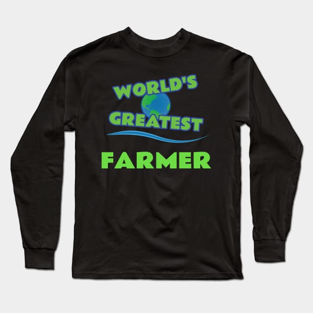 World's Greatest Farmer Long Sleeve T-Shirt by emojiawesome